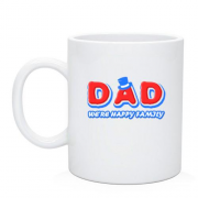 Чашка Dad we`re happy family